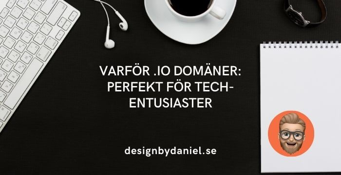 Varför .io Domäner: Perfekt för Tech-entusiaster