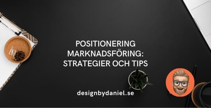 B2B marknadsföring: Effektiva strategier och tips, designbydaniel.se