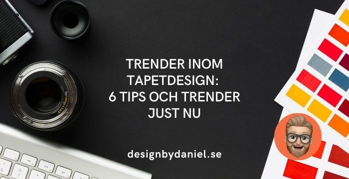 Trender inom tapetdesign: 6 tips och trender just nu