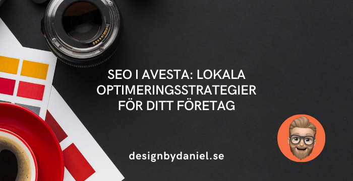 SEO i Avesta: Lokala optimeringsstrategier för ditt företag