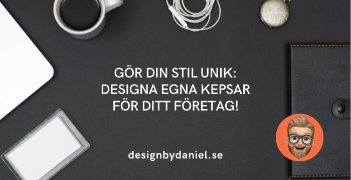 11 tips på hur du kan designa egna kepsar för ditt företag!