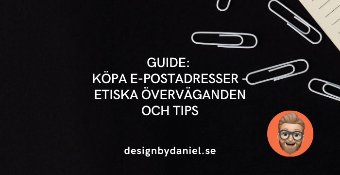 Guide: Köpa e-postadresser – Etiska överväganden och tips