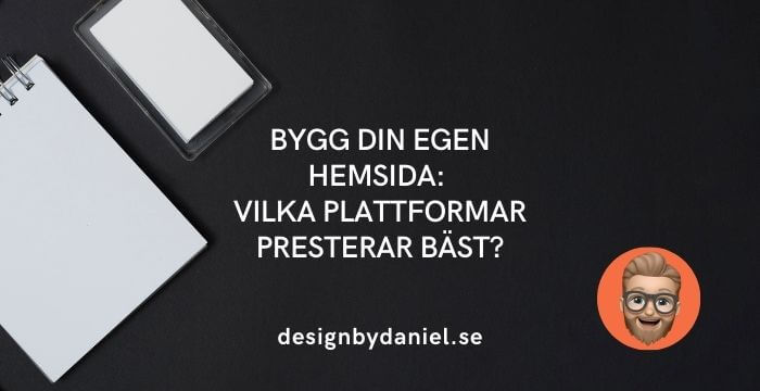 Bygg din egen hemsida: Vilka plattformar presterar bäst?