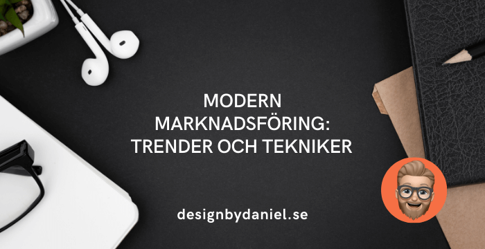 Modern marknadsföring: Trender och tekniker för 2025