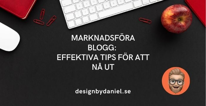 Marknadsföra blogg: Effektiva tips för att nå ut