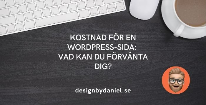 Kostnad för en WordPress-sida: Vad kan du förvänta dig?