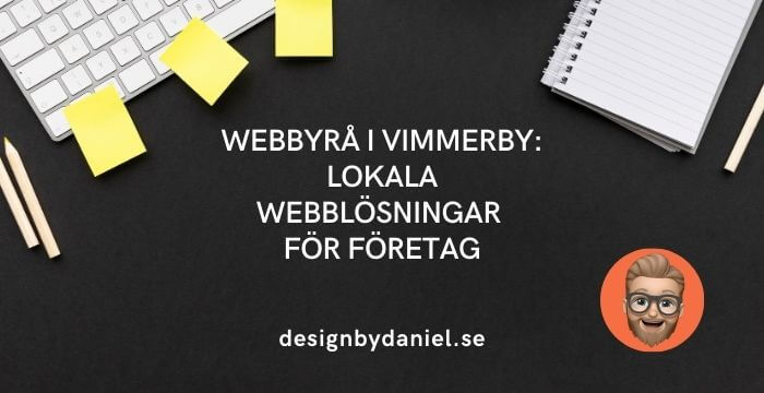 Webbyrå i Vimmerby: Lokala webblösningar för företag