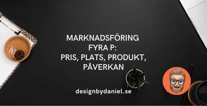 De fyra P:na i marknadsföring: En komplett guide