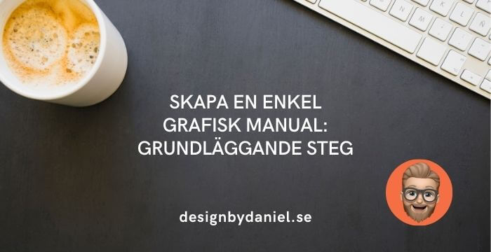 Skapa en enkel grafisk manual: Grundläggande steg