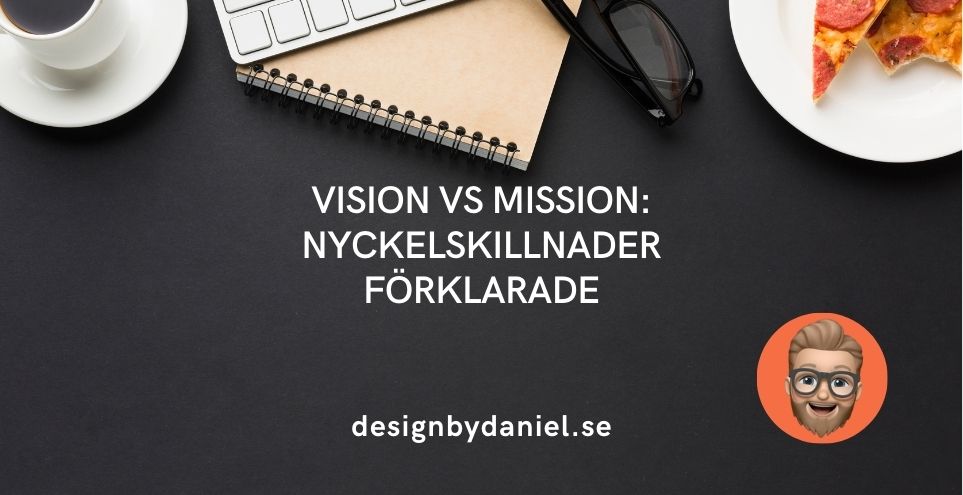 Vision vs Mission: Nyckelskillnader förklarade