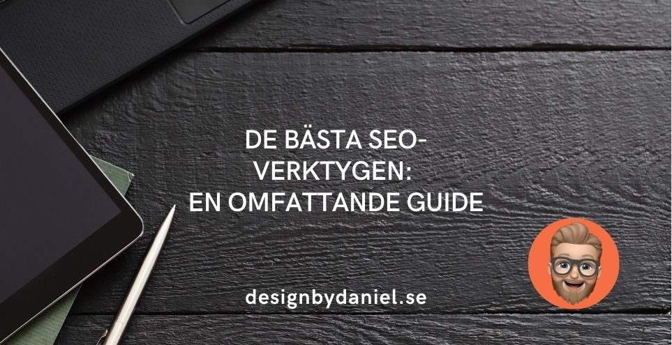 De bästa SEO-verktygen: En omfattande guide