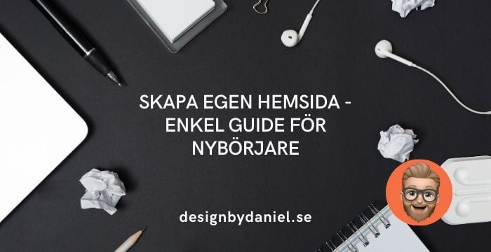 Skapa egen hemsida - Enkel guide för nybörjare