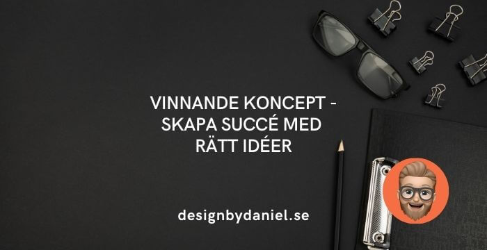 Vinnande Koncept - Skapa Succé med Rätt Idéer