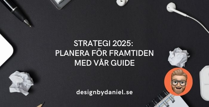 Strategi 2025: Planera för framtiden med vår guide