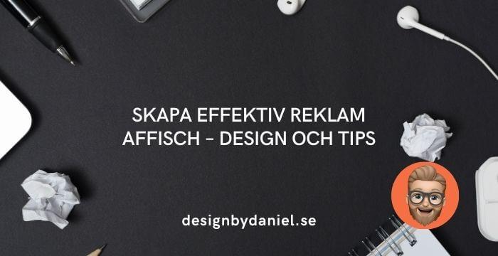 Skapa effektiv reklam affisch – Design och tips