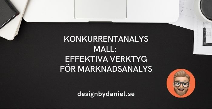 Konkurrentanalys mall: Effektiva verktyg för marknadsanalys