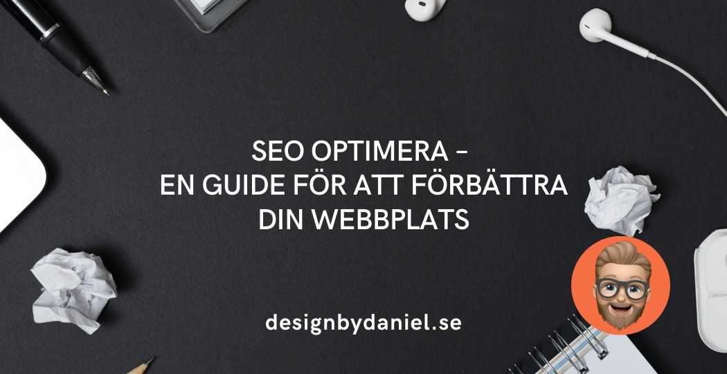 SEO optimera – få din webbplats att ranka högre