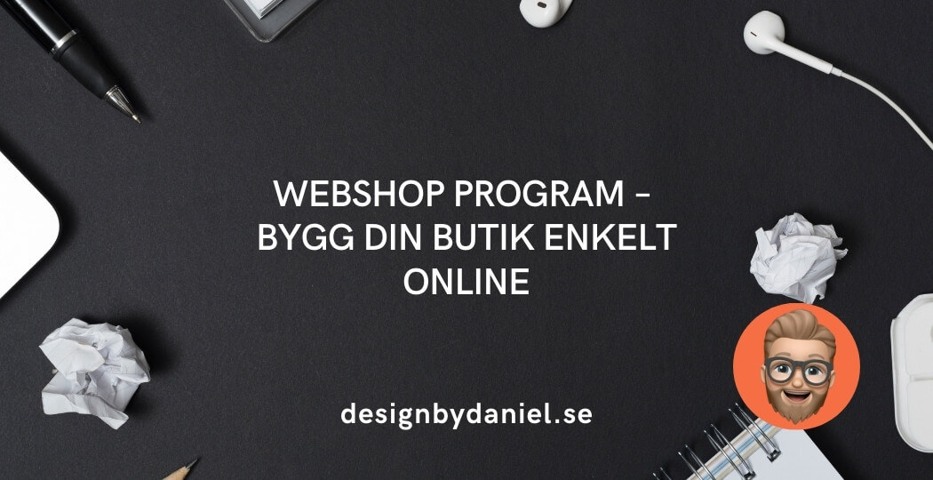 Webshop program – Bygg din butik enkelt online